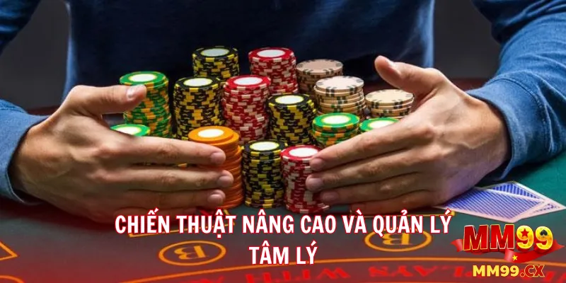 Chiến thuật nâng cao và quản lý tâm lý